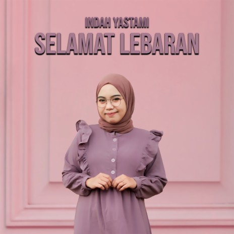 Selamat Lebaran | Boomplay Music