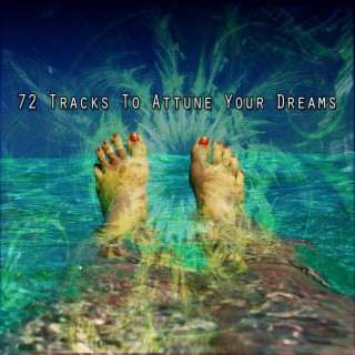 72 Tracks To Attune Your Dreams