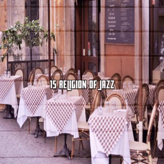 15 Religion Of Jazz