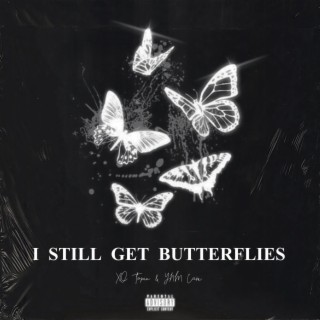 I Still Get Butterflies