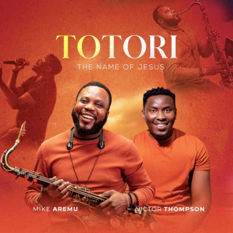 TOTORI (The Name of Jesus) ft. Victor Thompson | Boomplay Music
