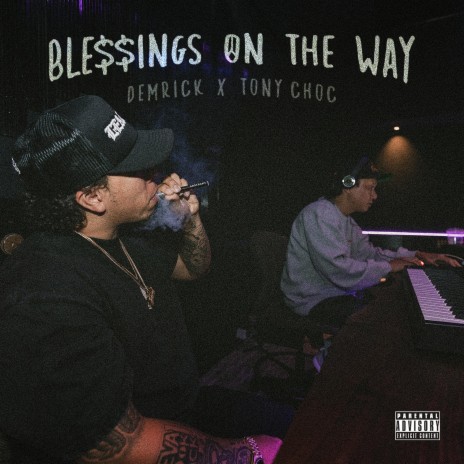 Blessings On The Way ft. Tony Choc, Dizzy Wright & Beanz | Boomplay Music