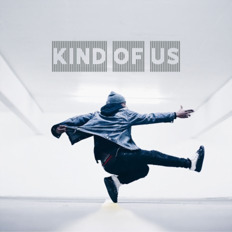 Kind of Us | Boomplay Music