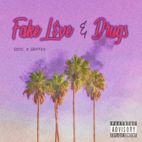 Fake Love & Drugs ft. Griffey | Boomplay Music