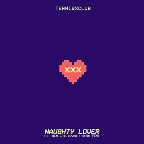 Naughty Lover ft. Ben Cristovao & BabaFemi | Boomplay Music