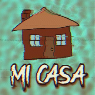 MI CASA