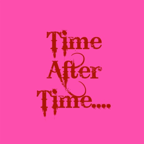 Time After Time ft. Cloud 9 | Boomplay Music