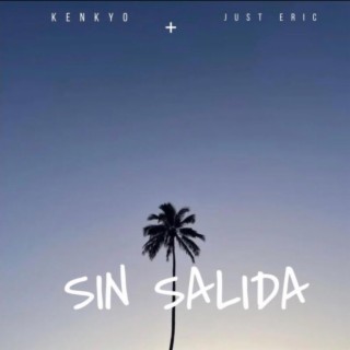 Sin Salida ft. Kenkyo lyrics | Boomplay Music