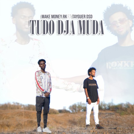 Tudo Dja Muda ft. Tauguer DSD | Boomplay Music