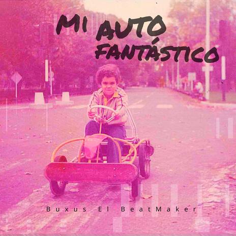 Mi Auto Fantástico | Boomplay Music