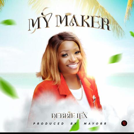 MY MAKER | Boomplay Music