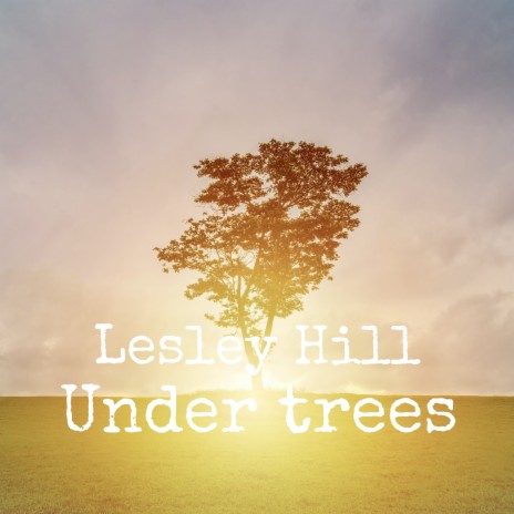 Under the Trees | Boomplay Music