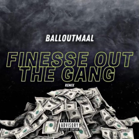 Finesse out the Gang | Boomplay Music