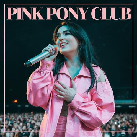 Pink Pony Club (Love Song)