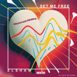 SET ME FREE (Griffon Remix)