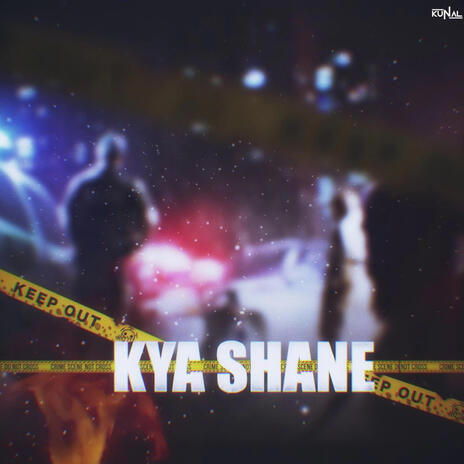 kya Shane | Boomplay Music