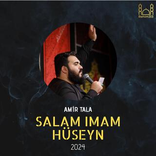 SALAM İMAM HÜSEYN - Amir Tala |2024|