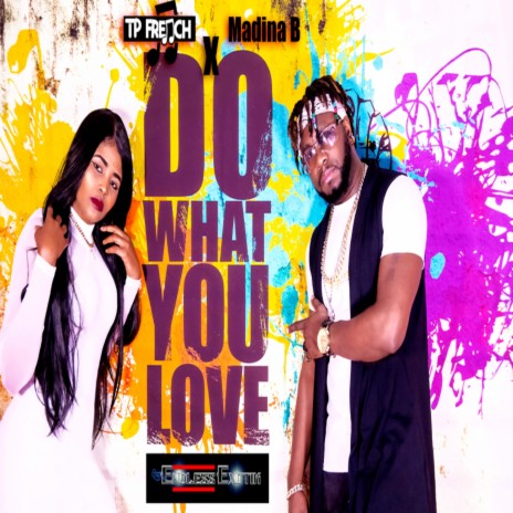 Do What You Love ft. Madina B