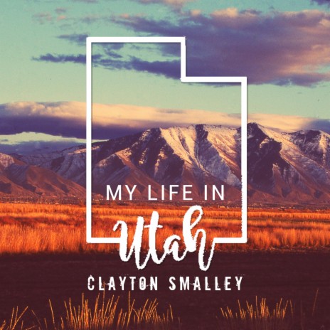 My Life In Utah | Boomplay Music