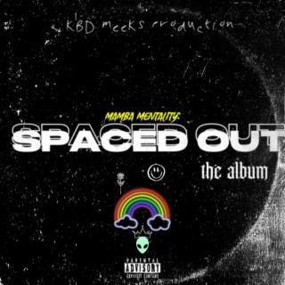 Mamba Mentality: Spaced Out The Album | Boomplay Music