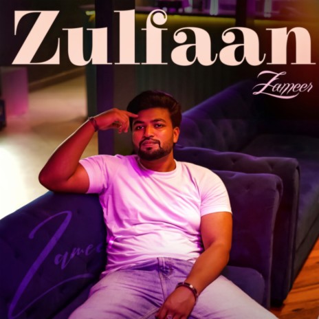 Zulfaan | Boomplay Music