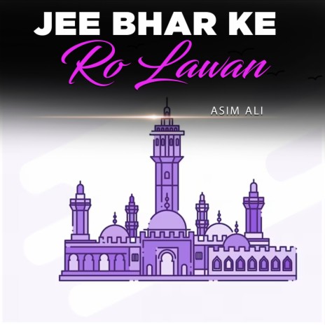 Jee Bhar Ke Ro Lawan | Boomplay Music