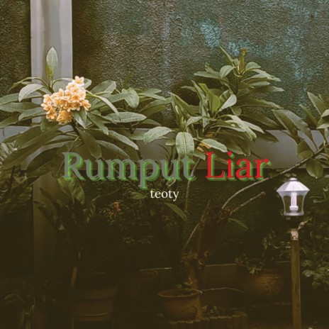 Rumput Liar | Boomplay Music