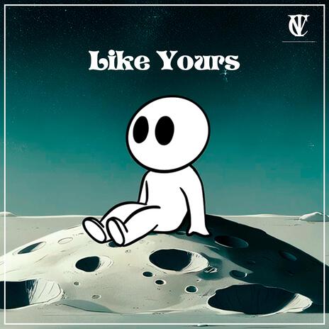 Like Yours | Boomplay Music