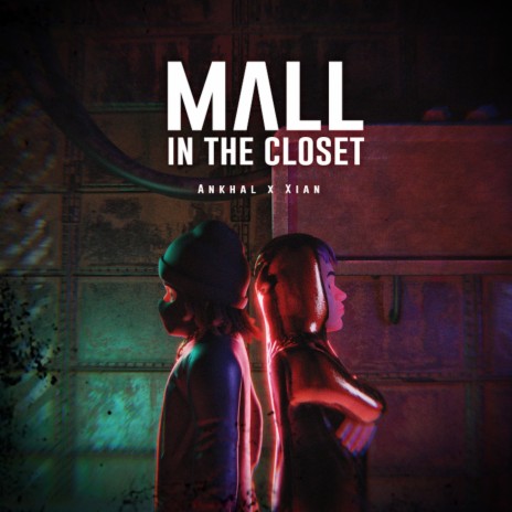 Mall In The Closet ft. Ankhal