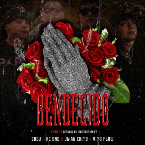 Bendecido ft. Cbdj, JL al Éxito & Vito Flow | Boomplay Music