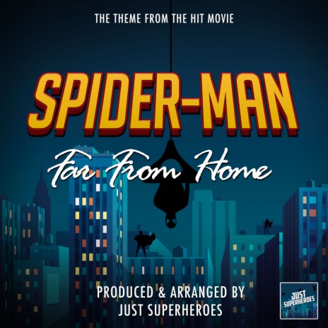Spider-Man Far From Home Main Theme (From Spider-Man Far From Home) | Boomplay Music