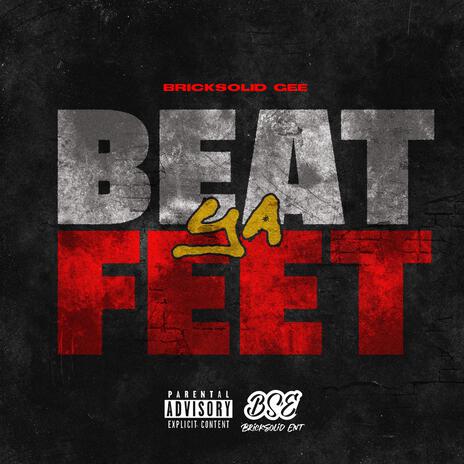 Beat Ya Feet | Boomplay Music