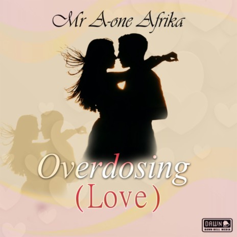 Overdosing Love | Boomplay Music