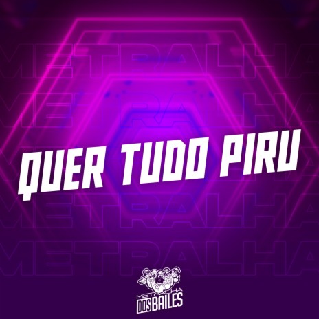 Quer Tudo Piru ft. DJ W7 OFICIAL | Boomplay Music