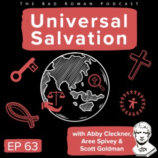 Universal Salvation with Abby Cleckner, Aree Spivey &  Scott Goldman