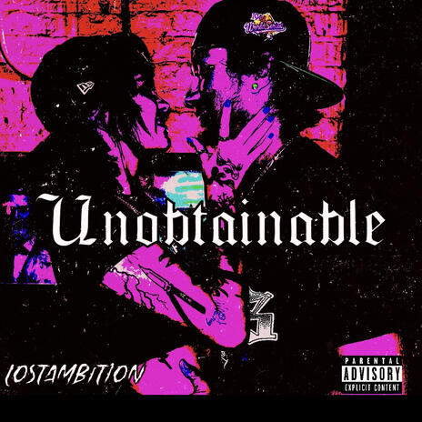 Unobtainable | Boomplay Music