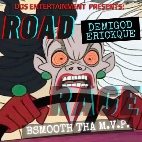 Road Rage ft. Bsmooth Tha M.V.P. | Boomplay Music