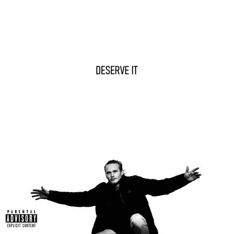 Deserve it ft. KUNDA | Boomplay Music