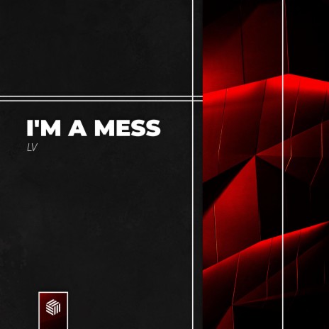 I'M A MESS | Boomplay Music