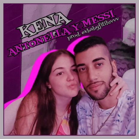 Antonella y Messi ft. Exbabyfitiluvvv | Boomplay Music