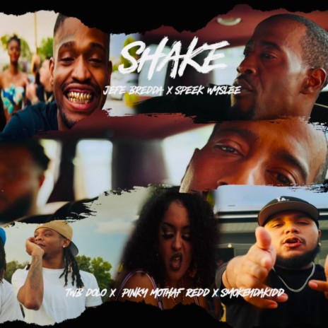 Shake ft. Jefe Bredda, Pinky MothaF Redd, Twb Dolo & Smokkdakidd | Boomplay Music