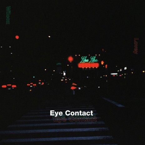 Eye Contact ft. Lovey | Boomplay Music