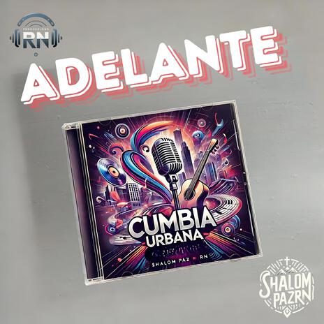 Adelante (Electrocumbia, Cumbia Urbana) | Boomplay Music