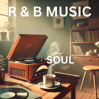 R & B SOUL