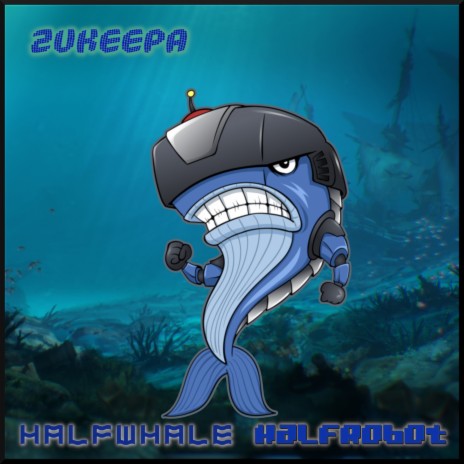 Half Whale Half Robot | Boomplay Music