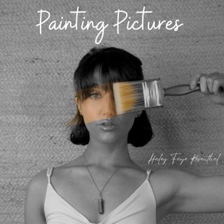 Painting Pictures lyrics | Boomplay Music