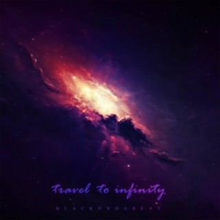 Travel to Infinity