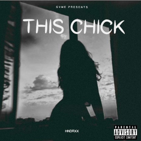 This Chick (Remaster) ft. HNDRXX | Boomplay Music