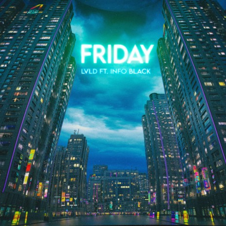 Friday (Could've Been) ft. Info Black | Boomplay Music