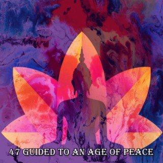 47 Guided To An Age Of Peace